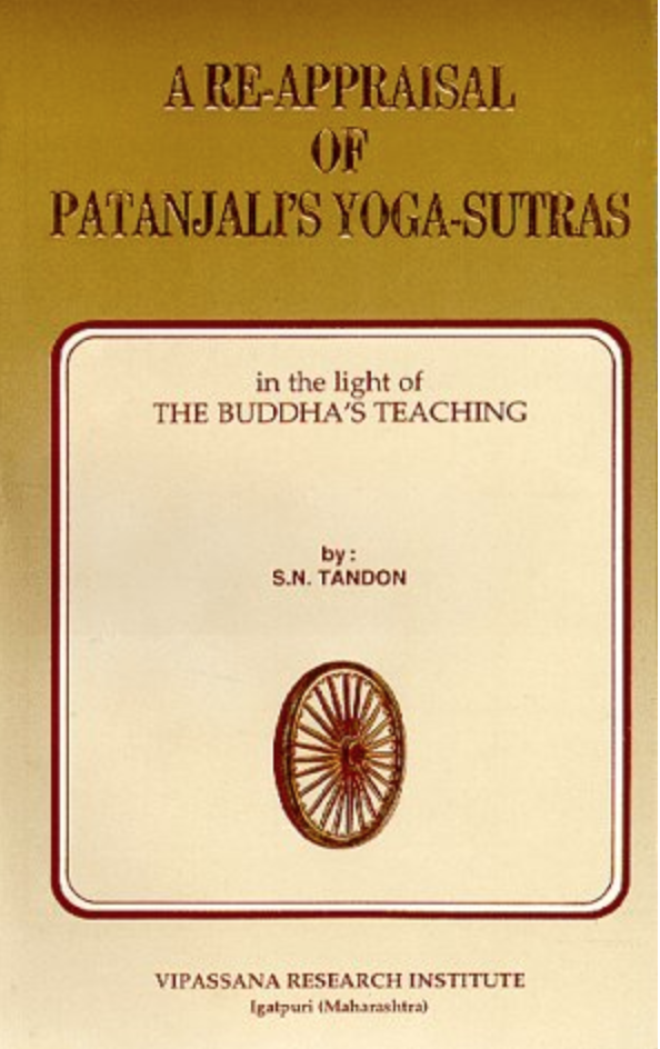 Re-Appraisal of Patanjali's Yoga Sutra, A