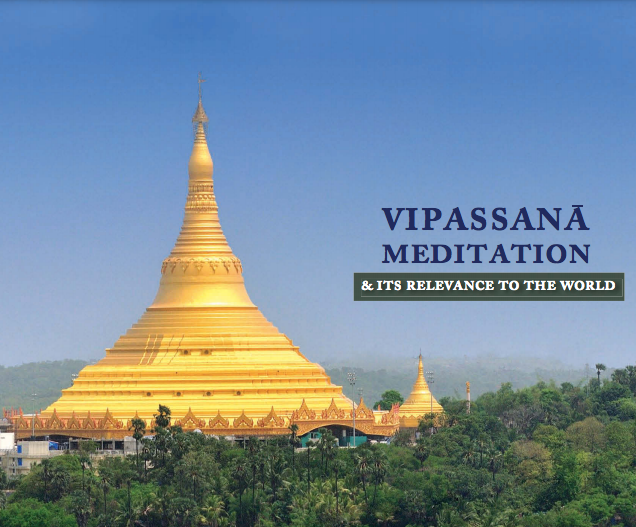 Vipassana Meditation & Its Relevance to the World