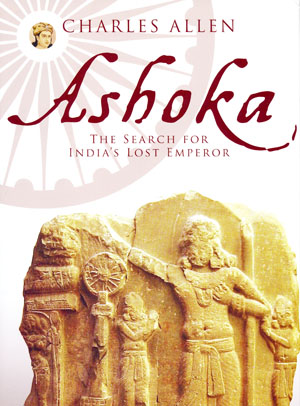 Ashoka: The Search for India's Lost Emperor at Pariyatti.org