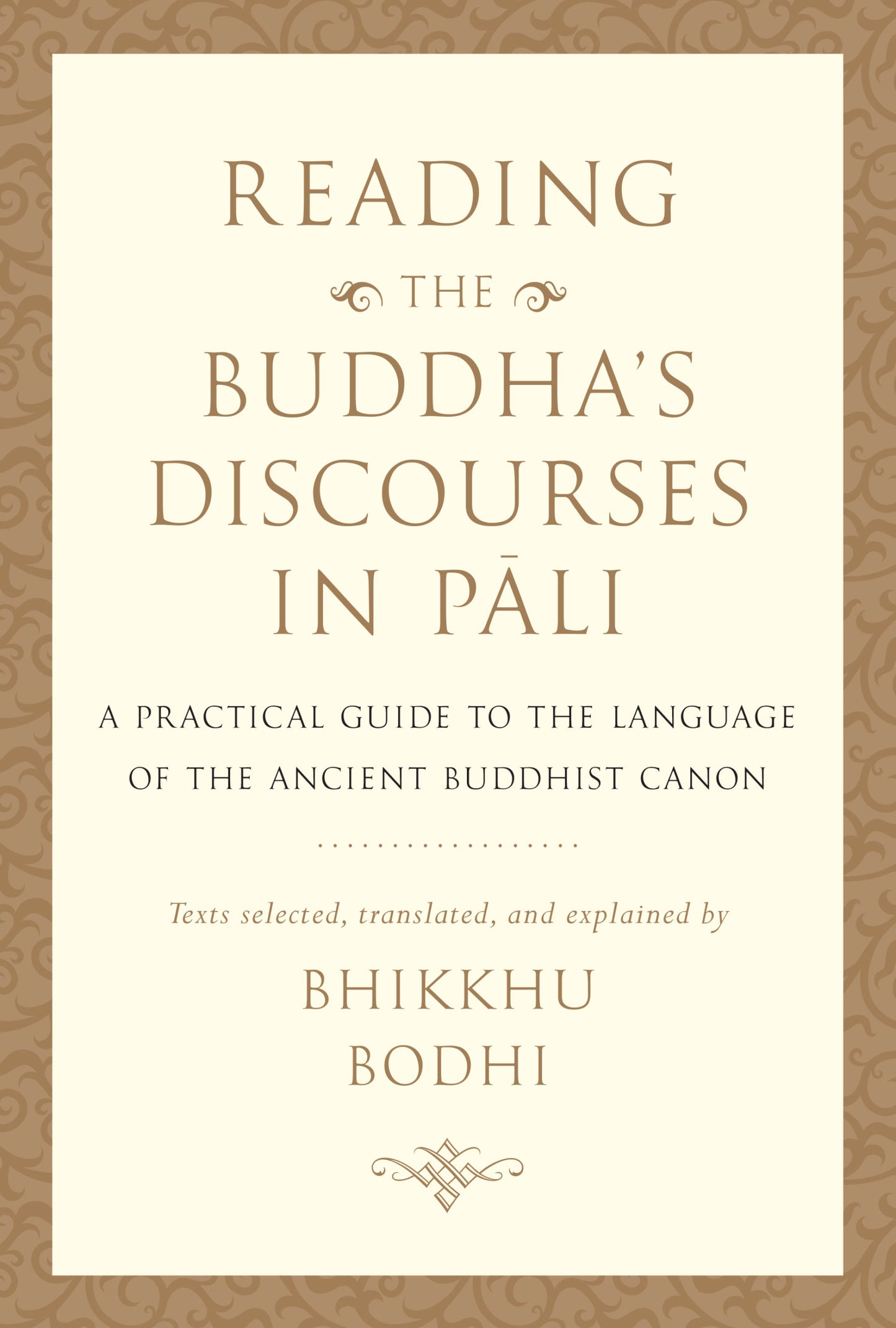 Reading the Buddha's Discourses in Pāli by Bhikkhu Bodhi (print)