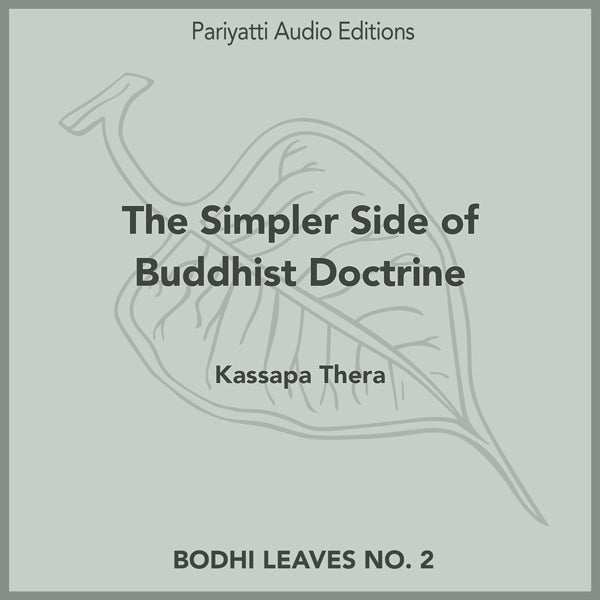The Simpler Side of Buddhist Doctrine by Kassapa Thera (MP3 audiobook)