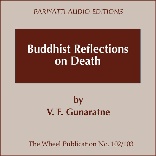 Buddhist Reflections on Death by V. F. Gunaratne (MP3 audiobook)