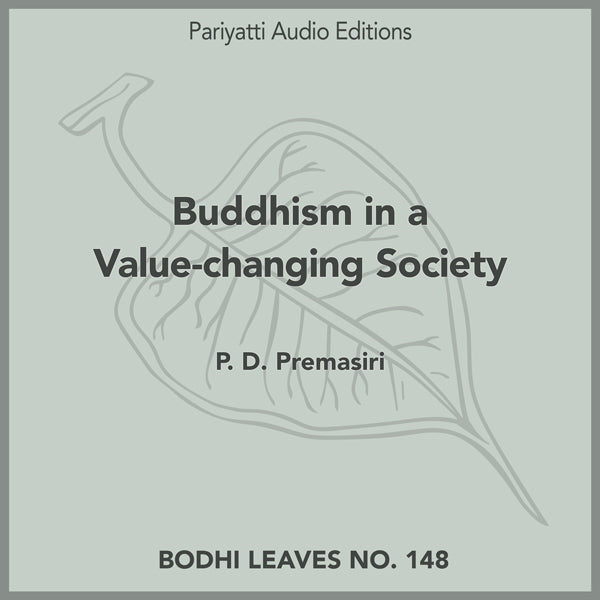 Buddhism in a Value-changing Society by P. D. Premasiri (MP3 audiobook)