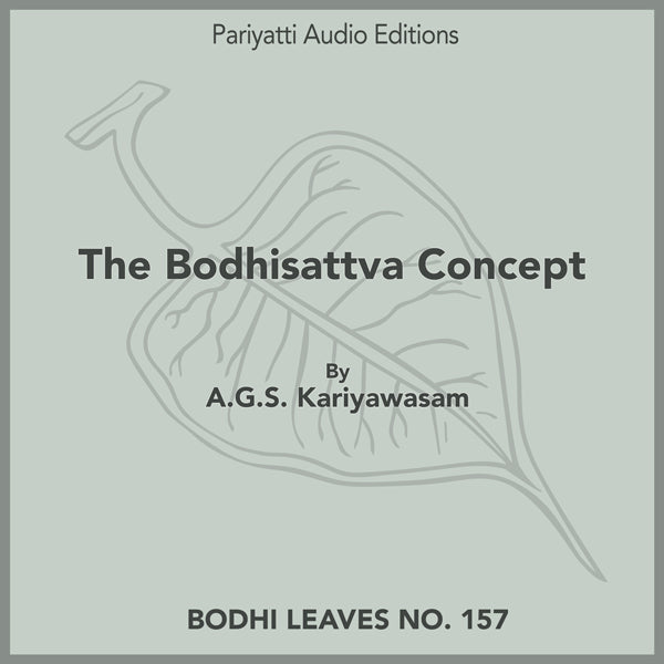 The Bodhisattva Concept by A.G.S. Kariyawasam (MP3 Audiobook)