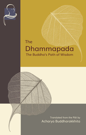The Dhammapada: The Buddha's Path of Wisdom