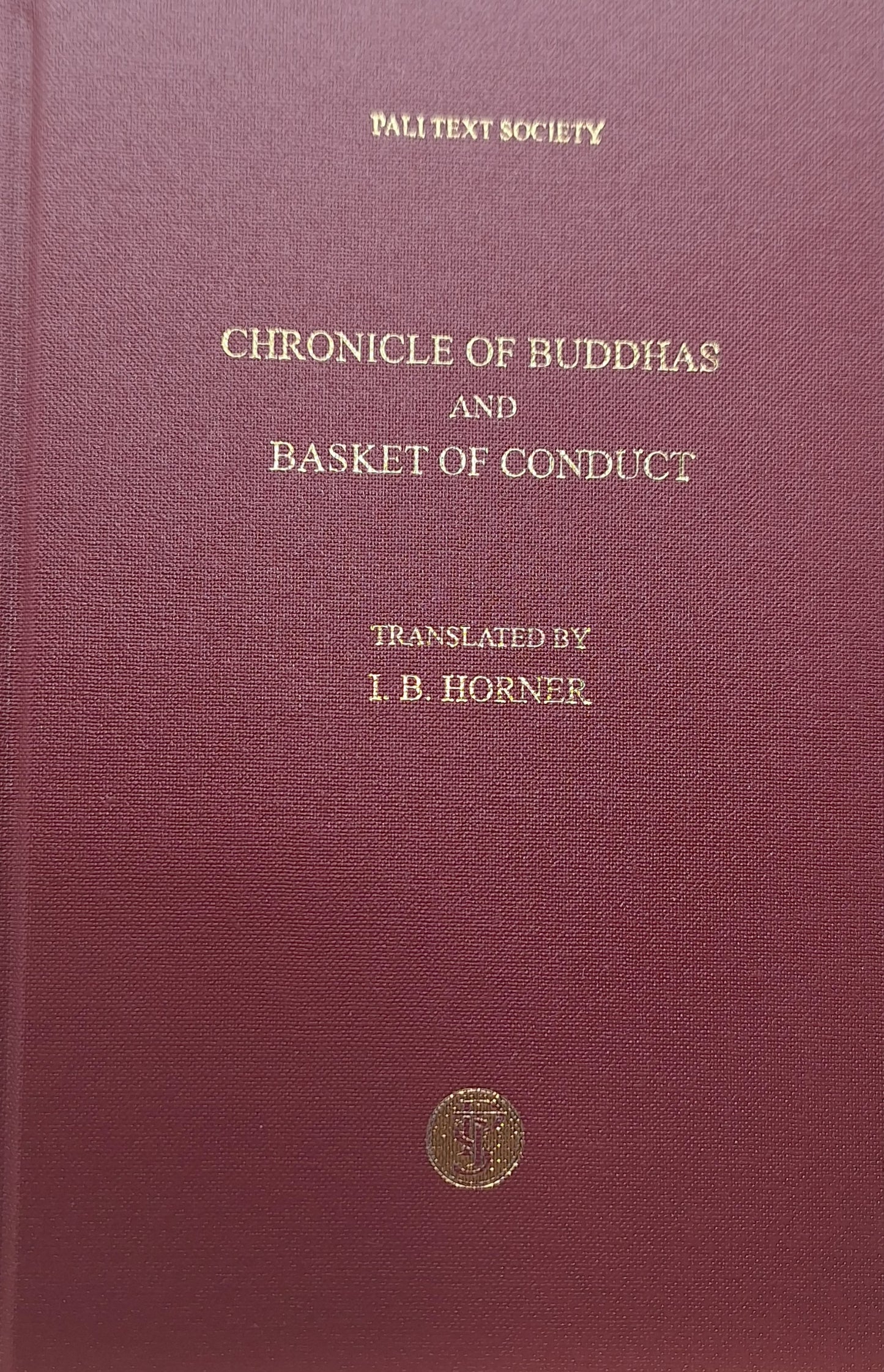 The Chronicle of Buddhas & The Basket of Conduct