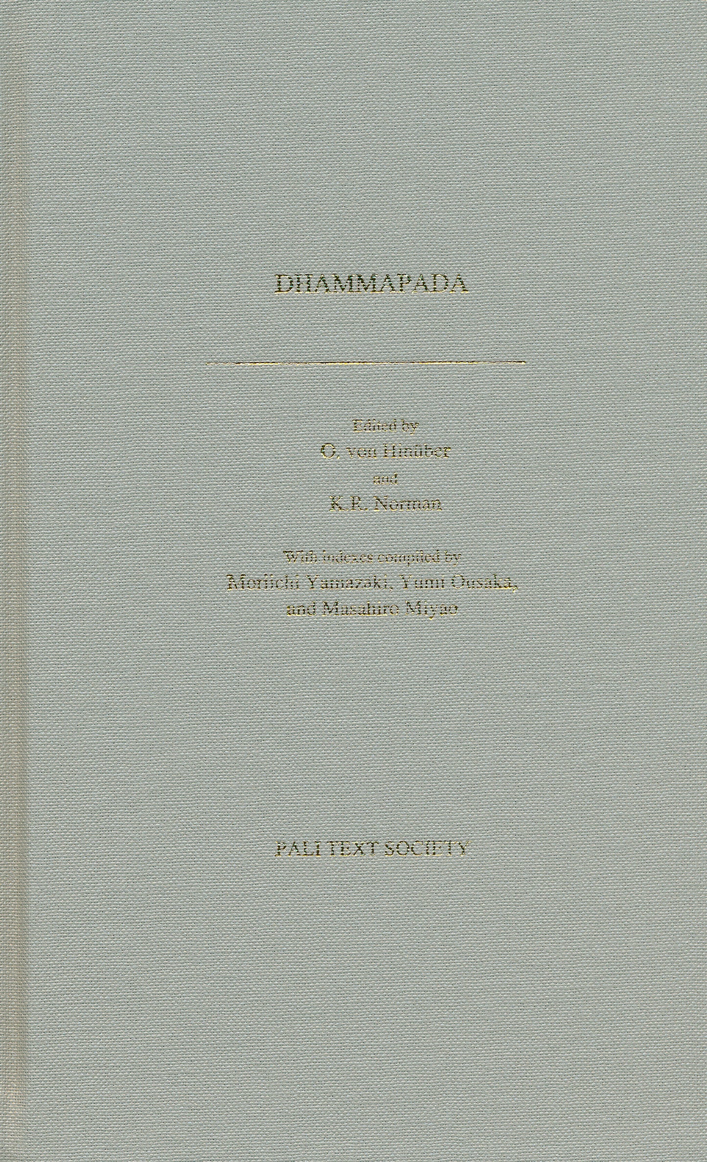 Dhammapada (Pali) 2014 Edition (with Indexes by Yamazaki, Ousaka & Miyao)