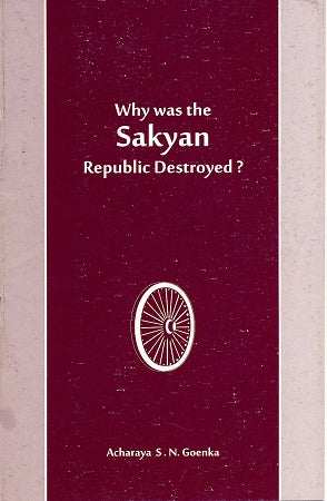 Why was the Sakyan Republic destroyed?