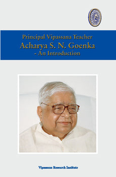 Acharya S. N. Goenka - An Introduction