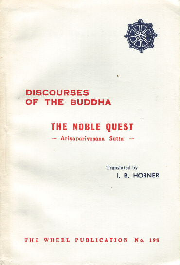 Discourses of the Buddha, The Noble Quest WH 198