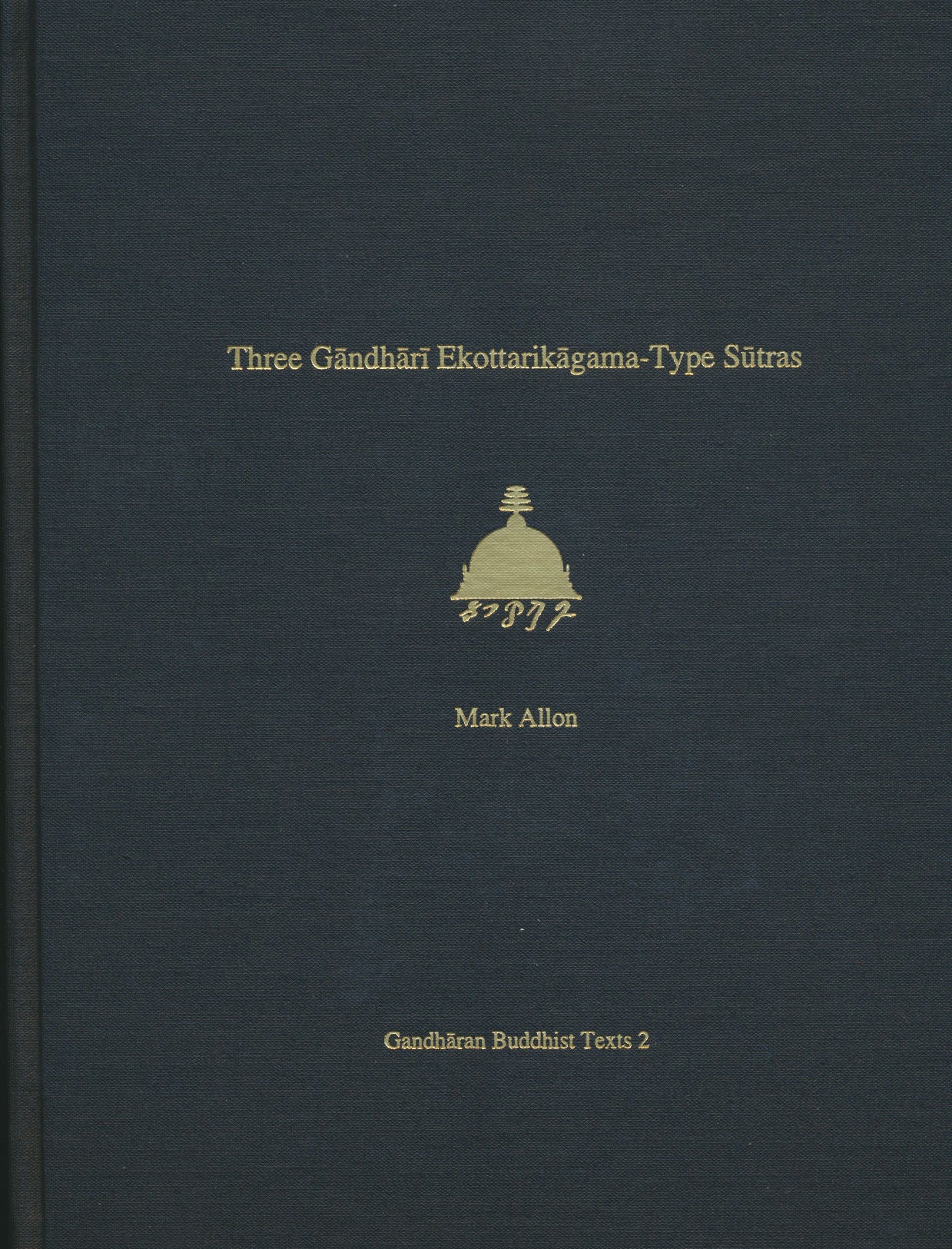 Three Gandhari Ekottarikagama-Type Sutra