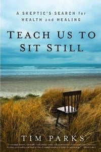 Teach Us to Sit Still