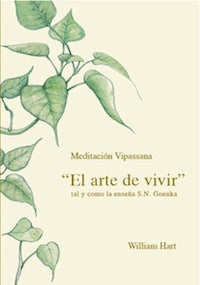 El Arte de Vivir- Spanish - Meditación Vipassana tal y como la enseña S.N. Goenka (Art of Living, The - Spanish)