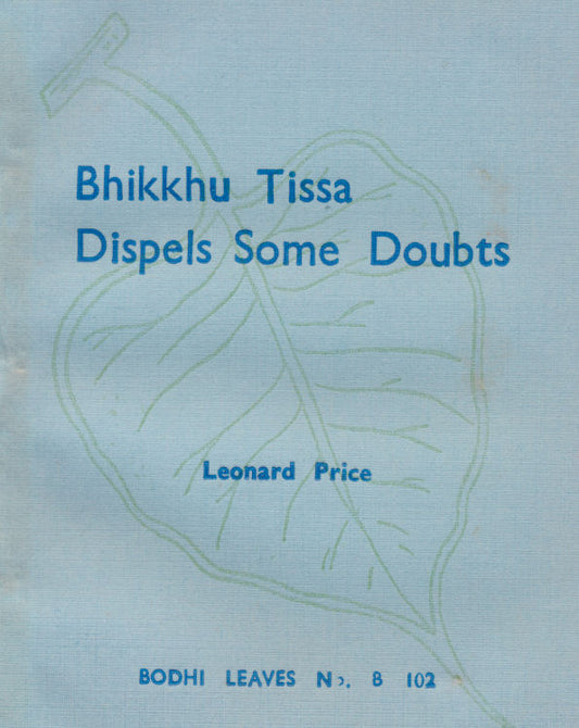 Bhikkhu Tissa Dispels Some Doubts