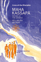 Maha Kassapa: Father of the Sangha