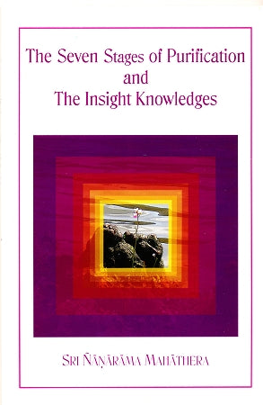 Seven Stages of Purification and The Insight Knowledges