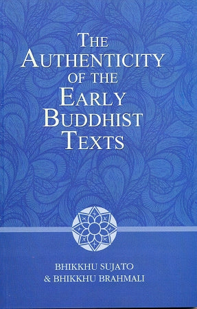 The Authenticity of the Early Buddhist Texts