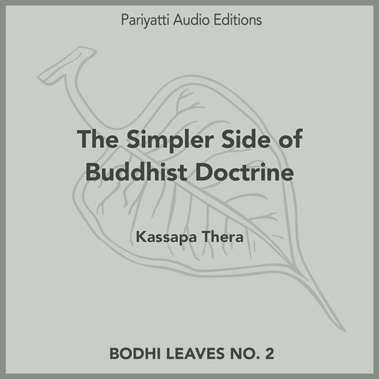 The Simpler Side of Buddhist Doctrine by Kassapa Thera (MP3 audiobook)
