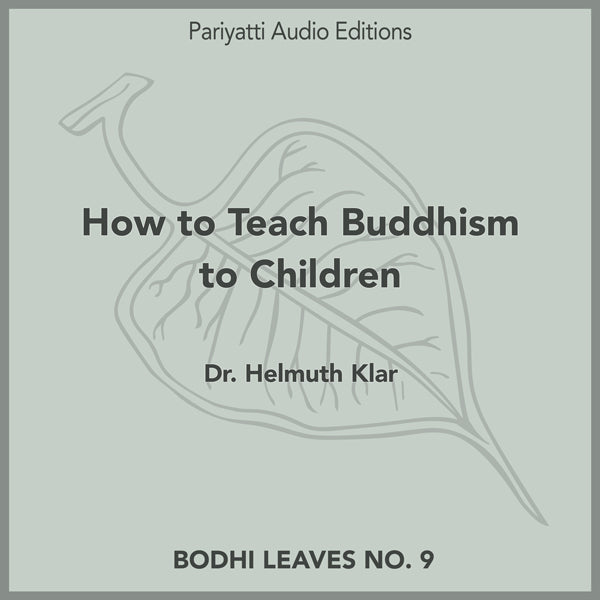 How to Teach Buddhism to Children by Dr. Helmuth Klar (MP3 Audiobook)