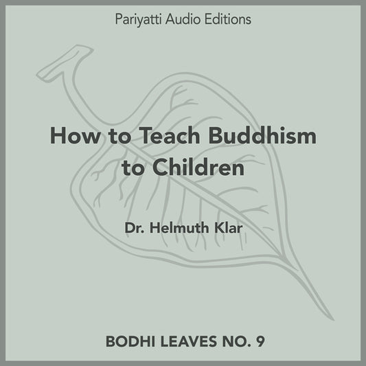 How to Teach Buddhism to Children by Dr. Helmuth Klar (MP3 Audiobook)