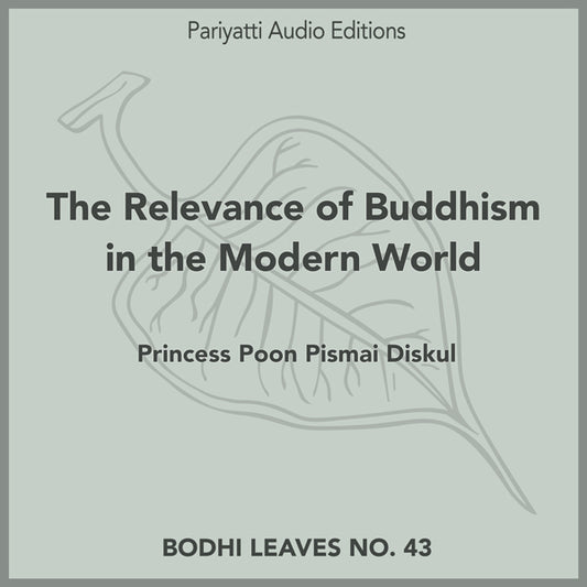 The Relevance of Buddhism in the Modern World by Princess Poon Pismai Diskul (MP3 audiobook)