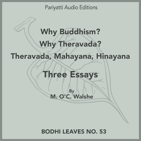 Why Buddhism? | Why Theravada? | Theravada, Mahayana, Hinayana (MP3 Audiobook)
