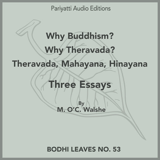 Why Buddhism? | Why Theravada? | Theravada, Mahayana, Hinayana (MP3 Audiobook)