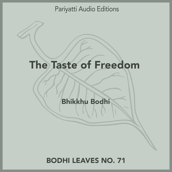The Taste of Freedom (MP3 Audiobook) at Pariyatti.org