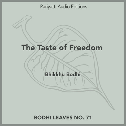 The Taste of Freedom (MP3 Audiobook) at Pariyatti.org