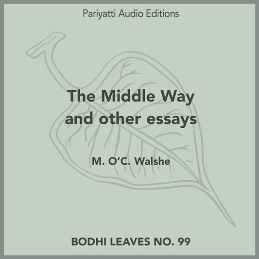 The Middle Way and other essays by M. O'C. Walshe (MP3 Audiobook)