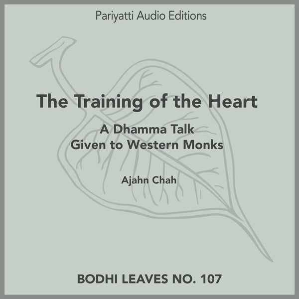 The Training of the Heart (MP3 Audiobook) at Pariyatti.org