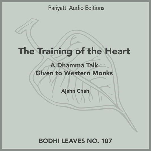 The Training of the Heart (MP3 Audiobook) at Pariyatti.org