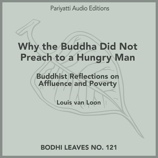Why the Buddha Did Not Preach to a Hungry Man (MP3 Audiobook)