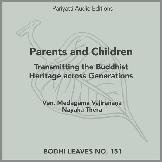 Parents and Children by Ven. Medagama Vajirañ  a Nayaka Thera (MP3 audiobook)