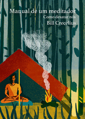 Manual de um meditador: Como desatar nós (A Meditator's Handbook - Portuguese Translation)