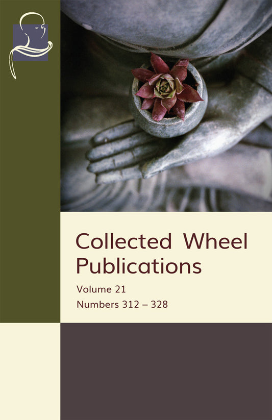Collected Wheel Publications Vol. 21 (Pariyatti Edition) - eBook (PDF | ePUB | MOBI)