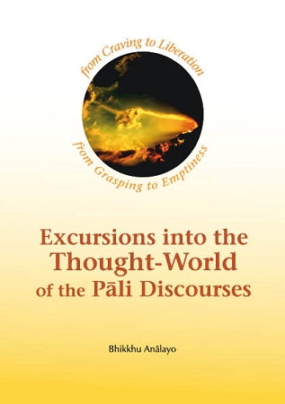 Excursions into the Thought-World of the Pāli Discourses (book and eBook)