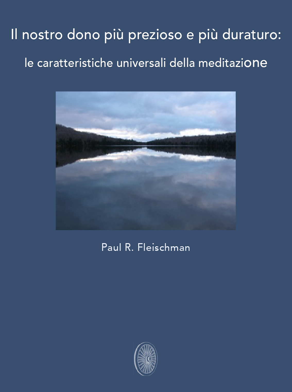 Il nostro dono piu-prezioso e piu-duraturo (Audiolibro e PDF)