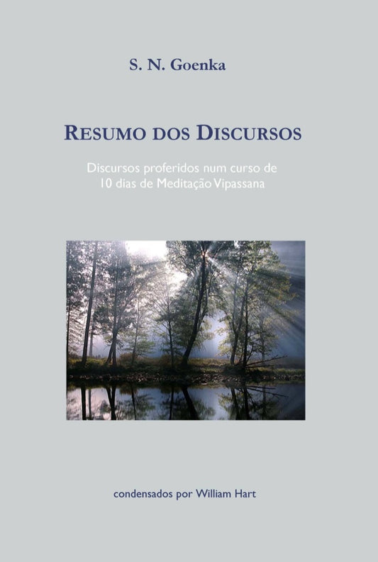 Resumo dos Discursos: Discursos Proferidos num Curso de 10 Dias de Meditação Vipassana (Portuguese - PDF eBook)