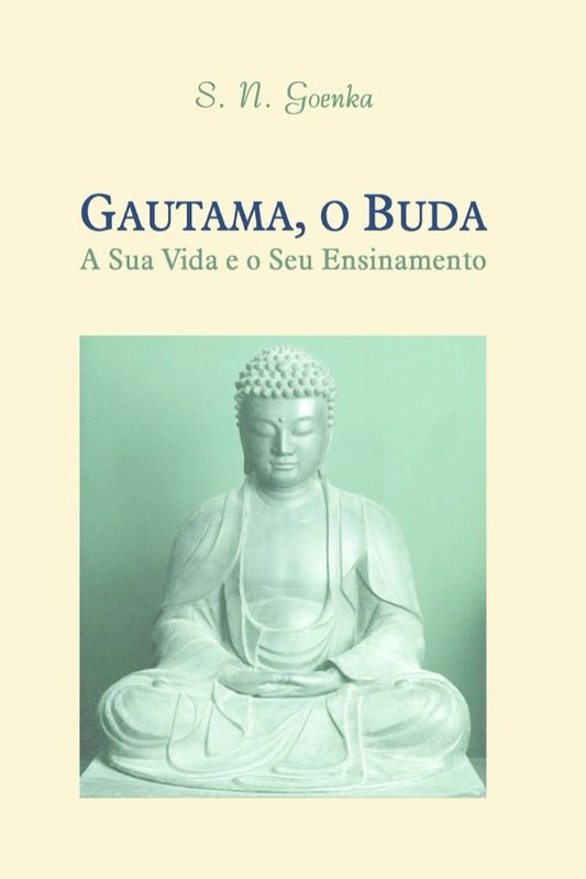 Gautama, o Buda: A Sua Vida e o Seu Ensinamento (Portuguese - PDF eBook)