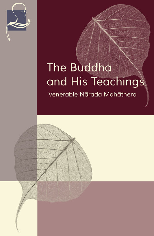 Buddha and His Teachings, The (Pariyatti Edition)
