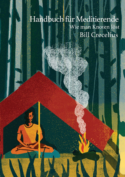 Handbuch für Meditierende: Wie man Knoten löst (A Meditator's Handbook - German Translation)