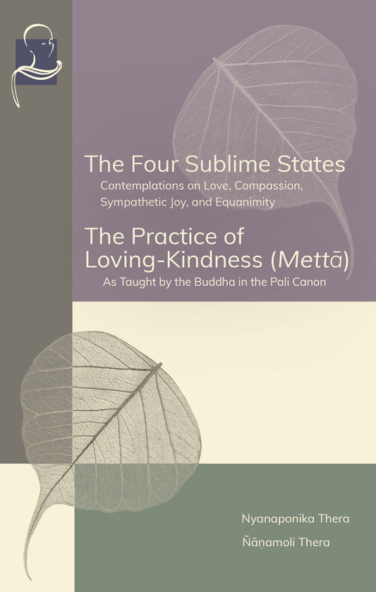 The Four Sublime States and The Practice of Loving-Kindness (Mettā)