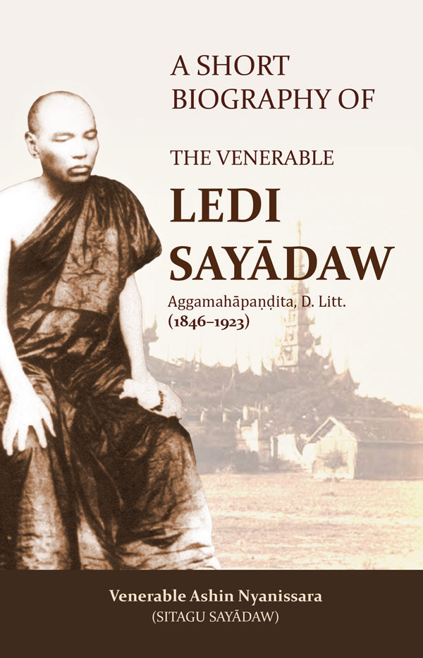 A Short Biography of Ledi Sayadaw (print and eBook) at Pariyatti.org