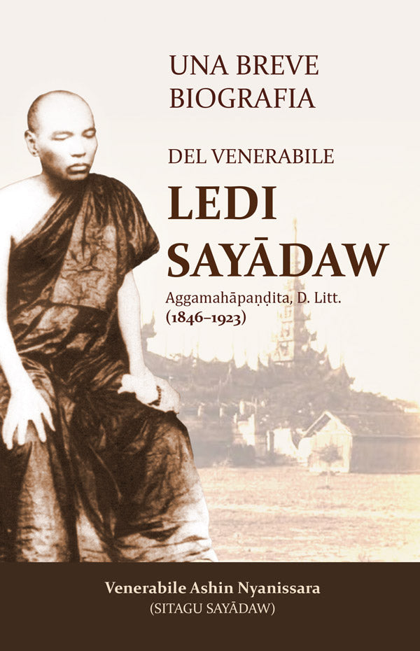 Una Breve Biografia Del Venerabile Ledi Say daw (Italian print and eBook) at Pariyatti.org