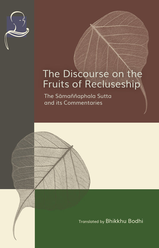 The Discourse on the Fruits of Recluseship (Pariyatti Edition)