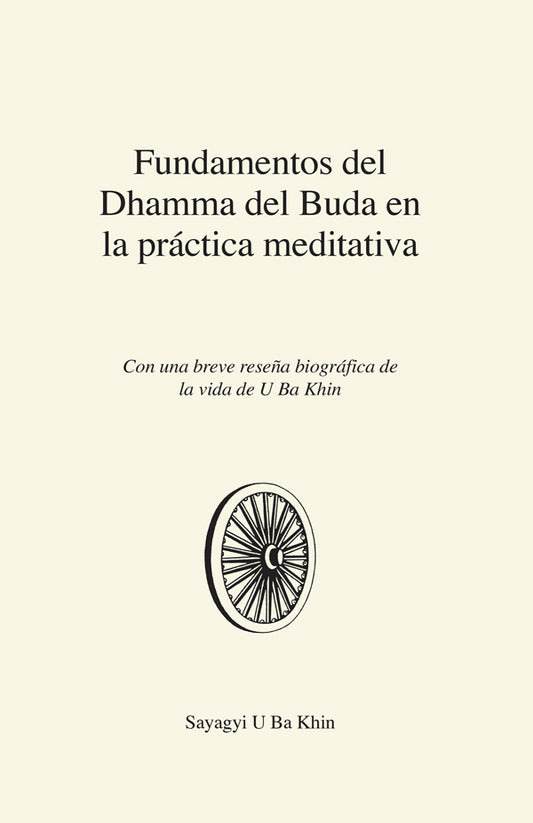 Fundamentos del Dhamma del Buda en la práctica meditativa (Essentials of Buddha-Dhamma in Meditative Practice - Spanish)