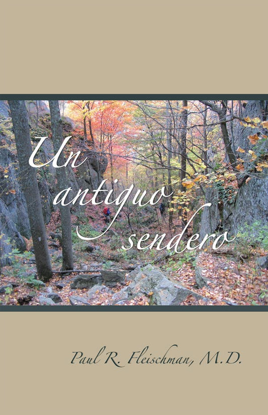 Un antiguo sendero (An Ancient Path - Spanish)