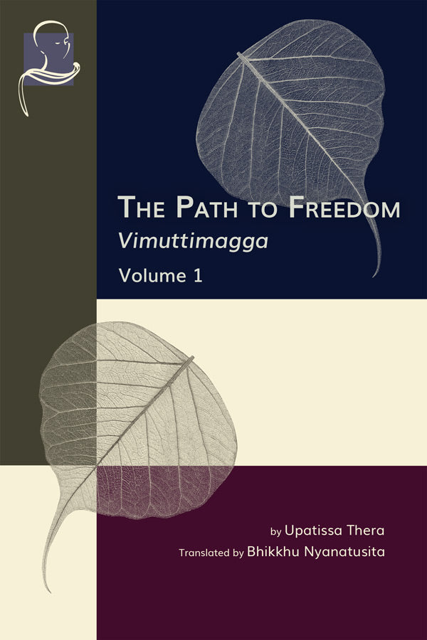 The Path to Freedom   Vimuttimagga (Pariyatti Edition)