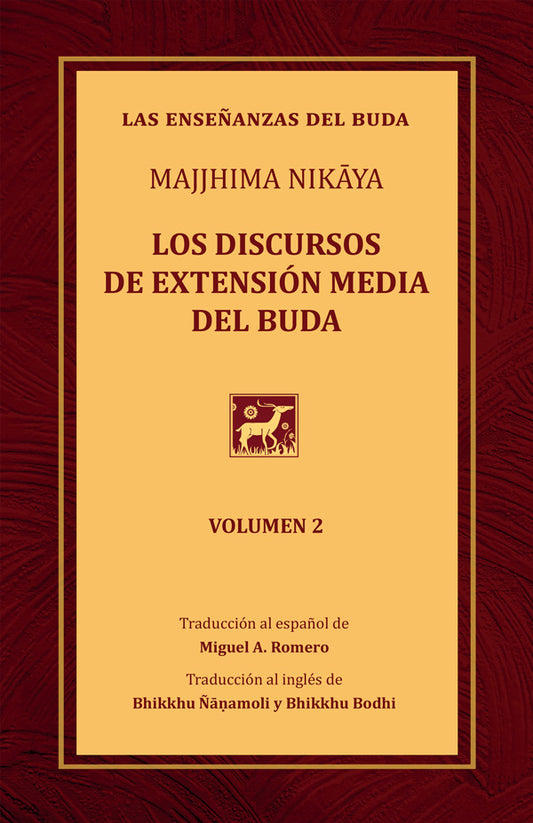 Majjhima Nikāya: Los discursos de extensión media del Buda (Middle Length Discourses of the Buddha - Spanish)